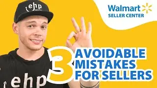 3 ОШИБКИ продавцов Walmart, которые следует избегать новичкам