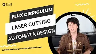 FLUX Laser Cutting Curriculum #4 | Cardboard Automata Design