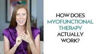 How Does Myofunctional Therapy Actually Work?