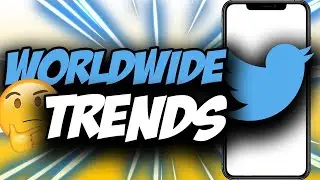How to See Worldwide Trends on Twitter 2021 ✅ Easy