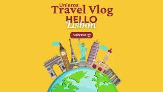 Unieros Travel Vlog: Lisbon, Portugal