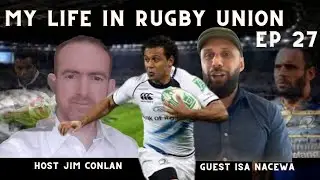Isa Nacewa - My Life in Rugby Union - Global Rugby Legends Ep 27