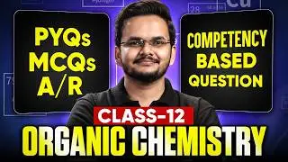 Class 12 Chemistry Boards 2026 | Competency Based Questions | PYQs,MCQs,A/R | Shikhar Sir