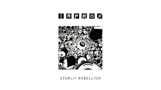 Immediate Proximity - IMPROX - Starlit Rebellion - Full compilation