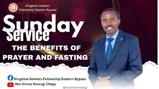 Rev Simon Mwangi || THE BENEFITS OF PRAYER AND FASTING