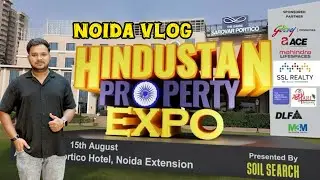 Hindustan Property Expo in the Heart of Noida | Powered by Soil Search | Godrej , Lodha , DLF ,M3M