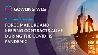 Force majeure and keeping contracts alive during COVID-19 | On-demand webinar