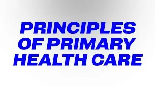 Principles of Primary Health Care | Public Health Dentistry | BDS Final Year