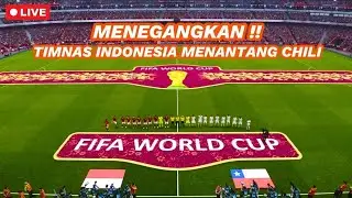 MENEGANGKAN ‼️ TIMNAS INDONESIA vs CHILI , STADION PENUH