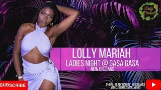 Lolly Mariah Performs @ Gasa Gasa in New Orleans
