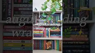 august reading wrap up 🌿✨#augustreadingwrapup #booktok #augustreads