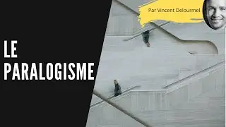 Le PARALOGISME