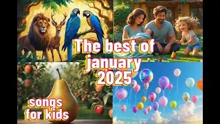 The best of January 2025 | Funny songs for children in English | 1 hour
