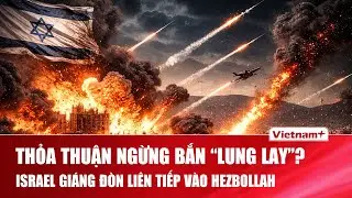 Israel kh&ocirc;ng k&iacute;ch dồn dập tại Lebanon, tuy&ecirc;n bố thẳng thắn &ldquo;đ&aacute;p trả vi phạm ngừng bắn&rdquo; của Hezbollah