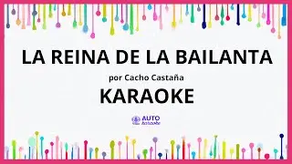 Cacho Casta&ntilde;a - La Reina De La Bailanta KARAOKE (tono original)