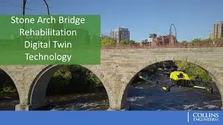 Stone Arch Bridge Rehabilitation - Digital Twin Technology - Barritt Lovelace, Collins Engineers