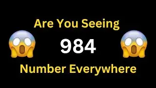 Angel Number 984 Meaning: Surprising Messages from Angels