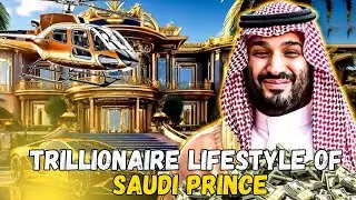 The Most Exotic Lifestyle of Saudi Crown Prince Mohammed bin Salman