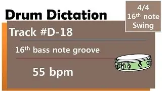 Drum Lesson Book / Dictation Track #D-18 / 55bpm / 4/4 swing 16th bass note groove /