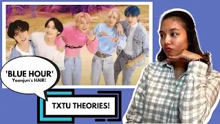 TXT (투모로우바이투게더) 'Blue Hour' Official MV REACTION | TXTU THEORIES! 💙