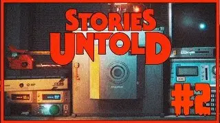 Stories Untold - #2 - The Lab Conduct