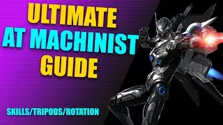 Ultimate AT Machinist Guide | Skills, Tripods, Gems, Rotation, and more!