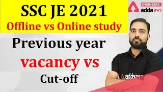 SSC JE 2021 |Previous year vacancy vs  Cut-off | How to start preparation from basic to selection