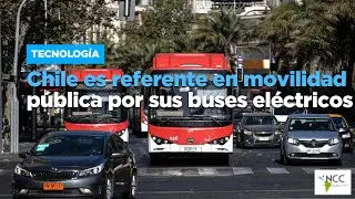 Chile es referente en movilidad p&uacute;blica por sus buses el&eacute;ctricos