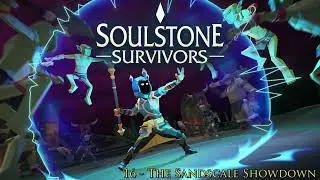 16. The Sandscale Showdown - (Soulstone Survivors OST)