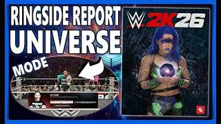 WWE 2K26 Universe Mode Ringside Report, Good & Bad News!