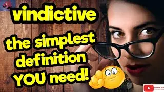 VINDICTIVE. The simplest definition YOU need!! #tellsvidetionary&trade;