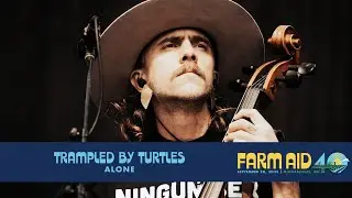 Trampled by Turtles &ndash; Alone (Live at Farm Aid 40)