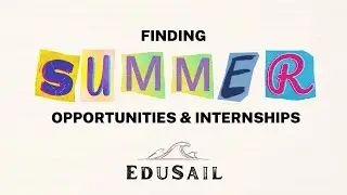 Finding Summer Opportunities and Internships