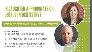 Is Laughter Appropriate/Useful in Dentistry?