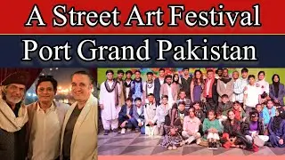 A Street Art Festival | Port Grand Pakistan | Art festival in Karachi | ART | pak exclusive tv