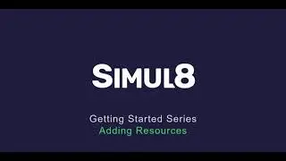 Adding Resources | SIMUL8 Getting Started Series