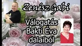 Zenész Gabi- Válogatás Bakti Éva dalaiból 2020