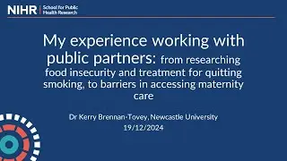 My experience working with public partners - Dr Kerry Brennan-Tovey, Newcastle University