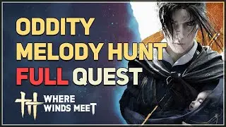 Oddity Melody Hunt Where Winds Meet