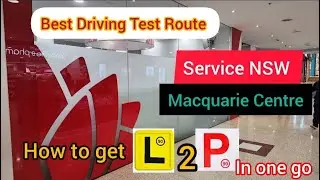 Service NSW Macquarie Centre Best Driving Test Route to get your Driving Licence in one attempt