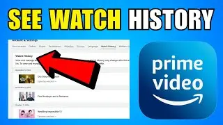 How To See Watch History On Amazon Prime Video - Complete Guide