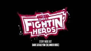Whitetail - Dark Cataclysm (Oleander Boss) / Them's Fightin' Herds Story Mode OST