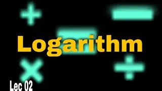 Logarithm - Lecture 02 | Math problems solved | Explained | A.M. Math Classes |