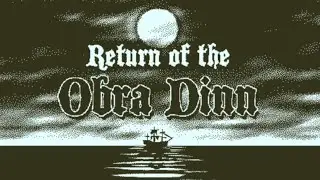 Return of the Obra Dinn: Longplay [No Commentary]