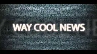 Way Cool News: Coming Soon
