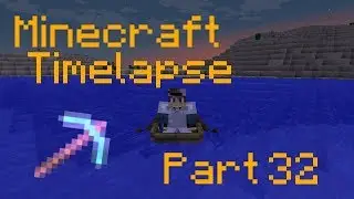 Mining & Boat Trip - Minecraft - Timelapse - Survival Island - Part 32