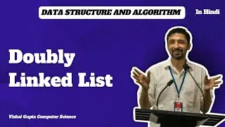 Introduction to Doubly Linked List | TwoWay Lists |  Data Structure and Algorithms | Vishal Gupta