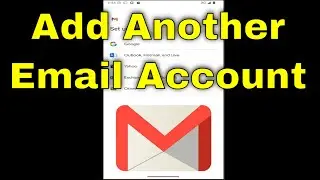 How to Add Another Email Account to Gmail App [Guide]