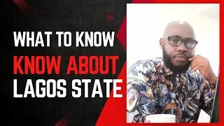 WHAT YOU SHOULD KNOW ABOUT LAGOS STATE IN NIGERIA (THE CREATORS DESK)