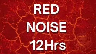 Red Noise &ndash; 12 Hours of Sleep, Relaxation, Focus, Tinnitus Relief, Meditation, Manifestation & Study